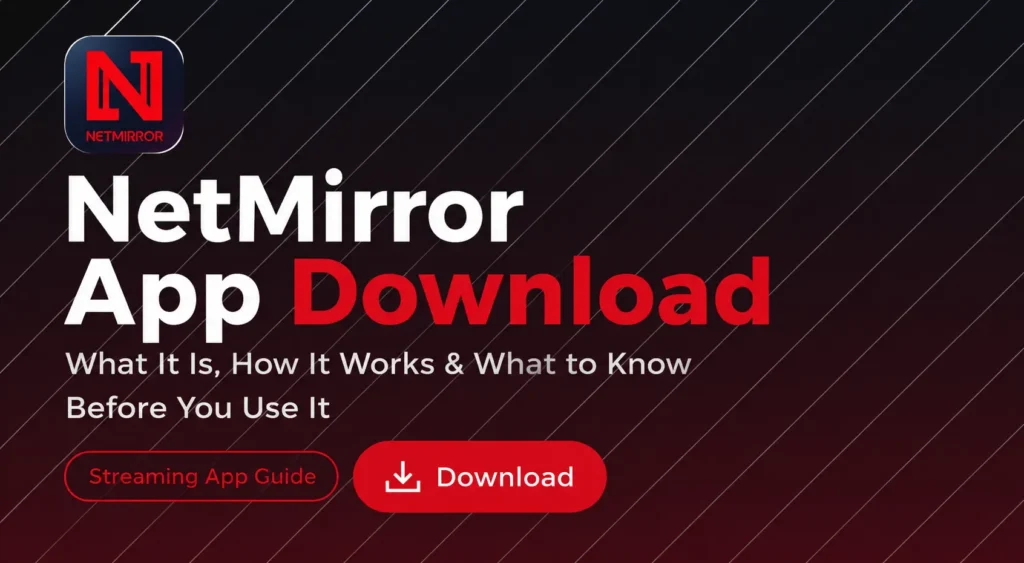 NetMirror App Download – Streaming App Guide